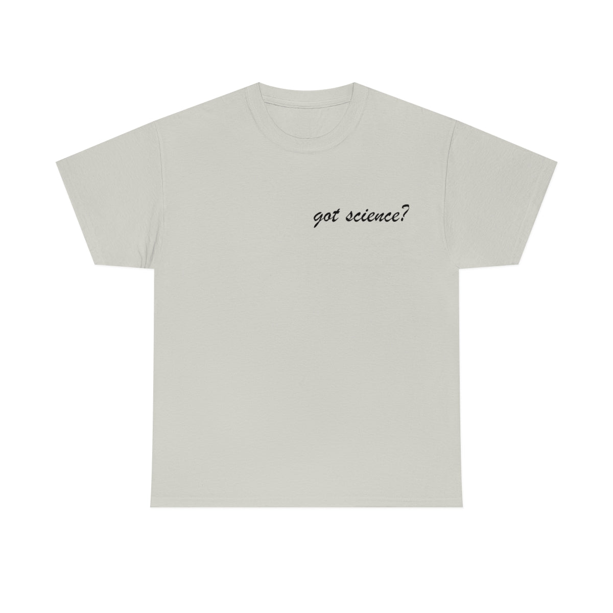 got science? Cotton Tee, light, small logo on front left, large on back