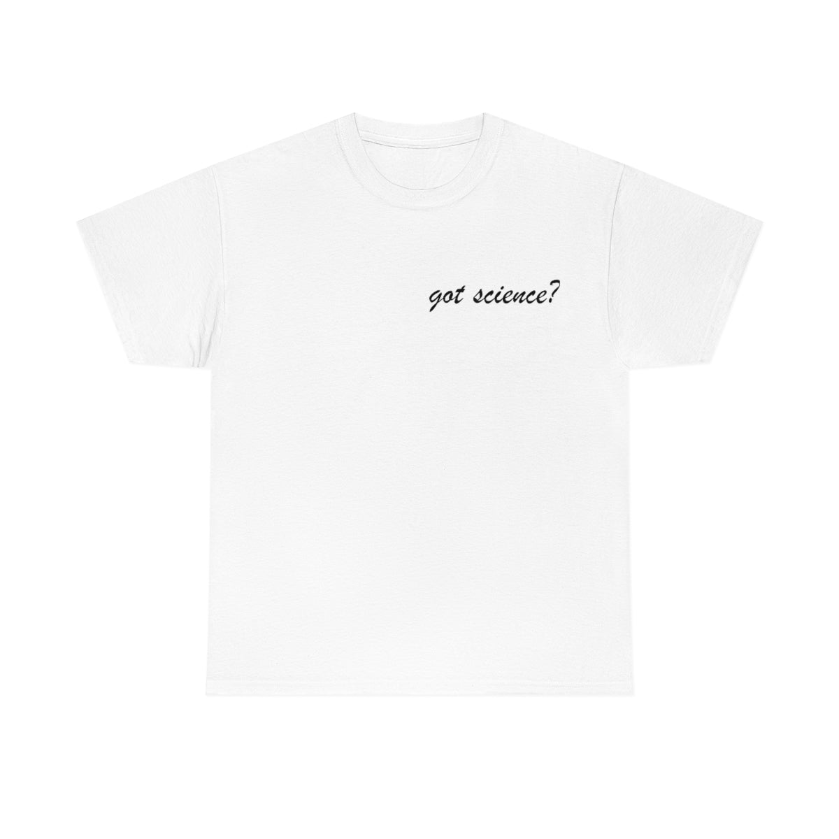 got science? Cotton Tee, light, small logo on front left, large on back