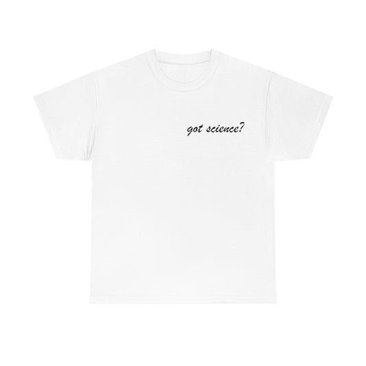 got science? Cotton Tee, light, small logo on front left, large on back