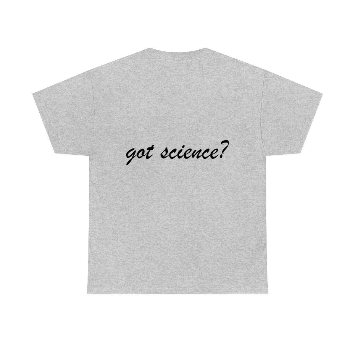 got science? Cotton Tee, light, large logo front & back