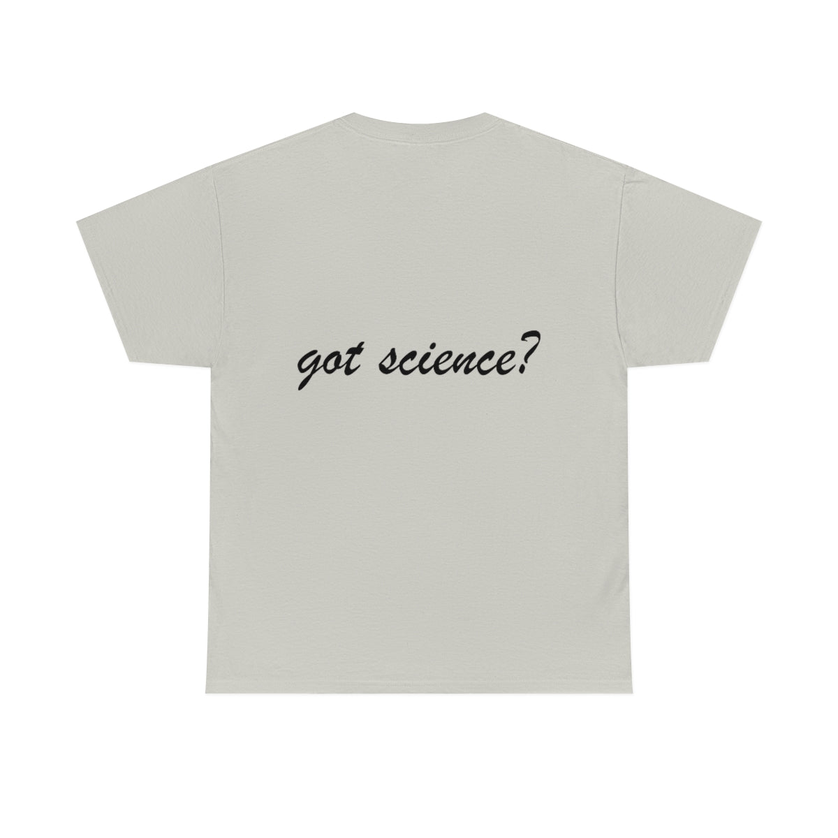 got science? Cotton Tee, light, large logo front & back