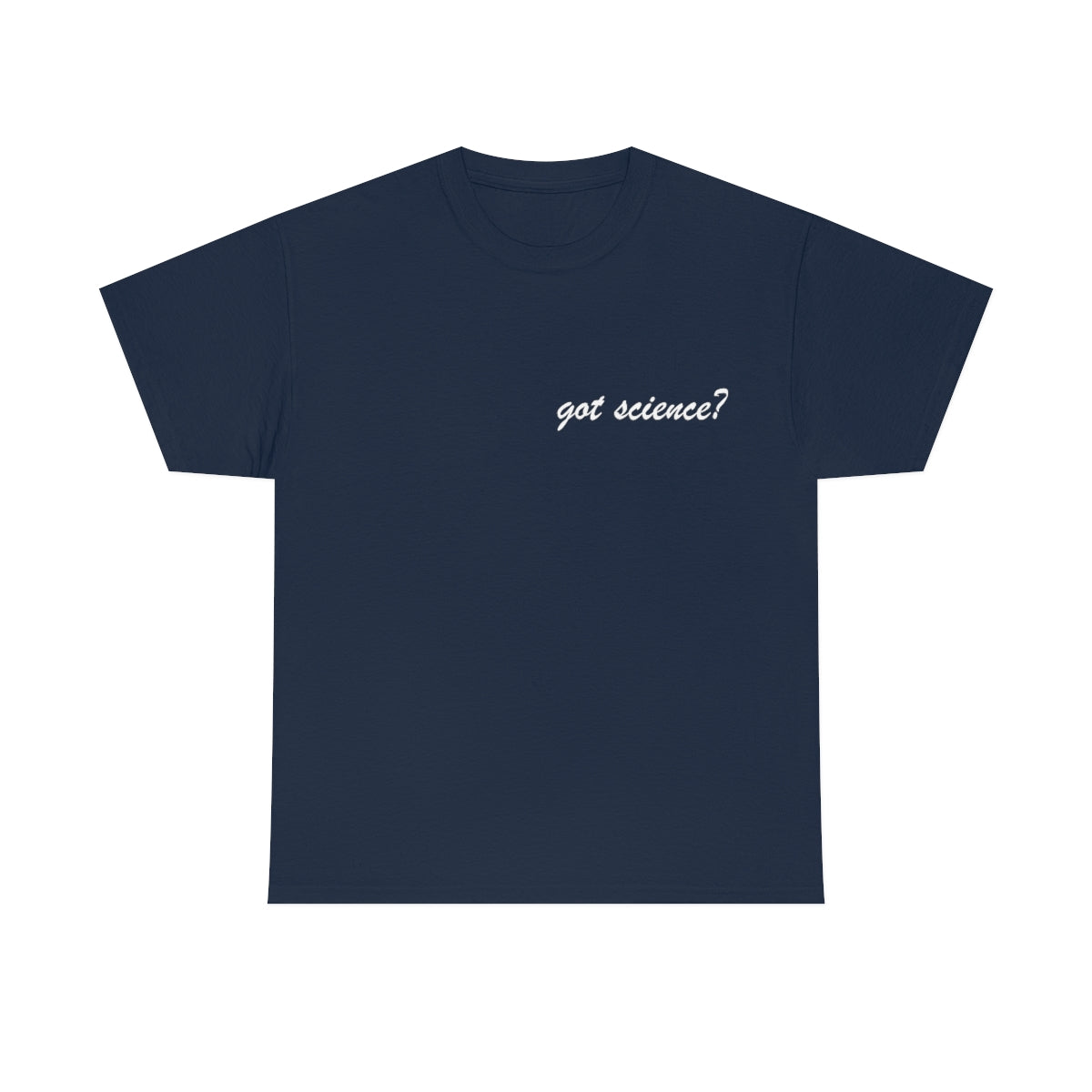 got science? Cotton Tee, dark, small logo on front left, large on back