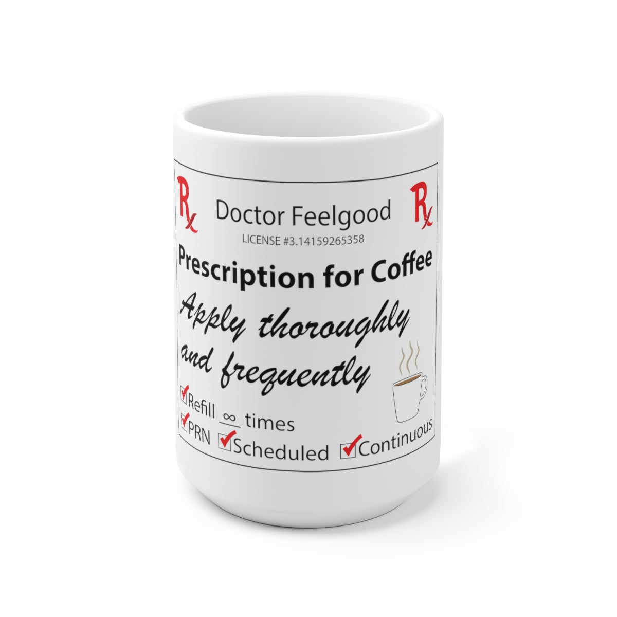 Prescription* for Coffee: Mug 15oz